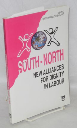 Cat.No: 112403 South/North: new alliances for dignity in labour : proceedings of the...