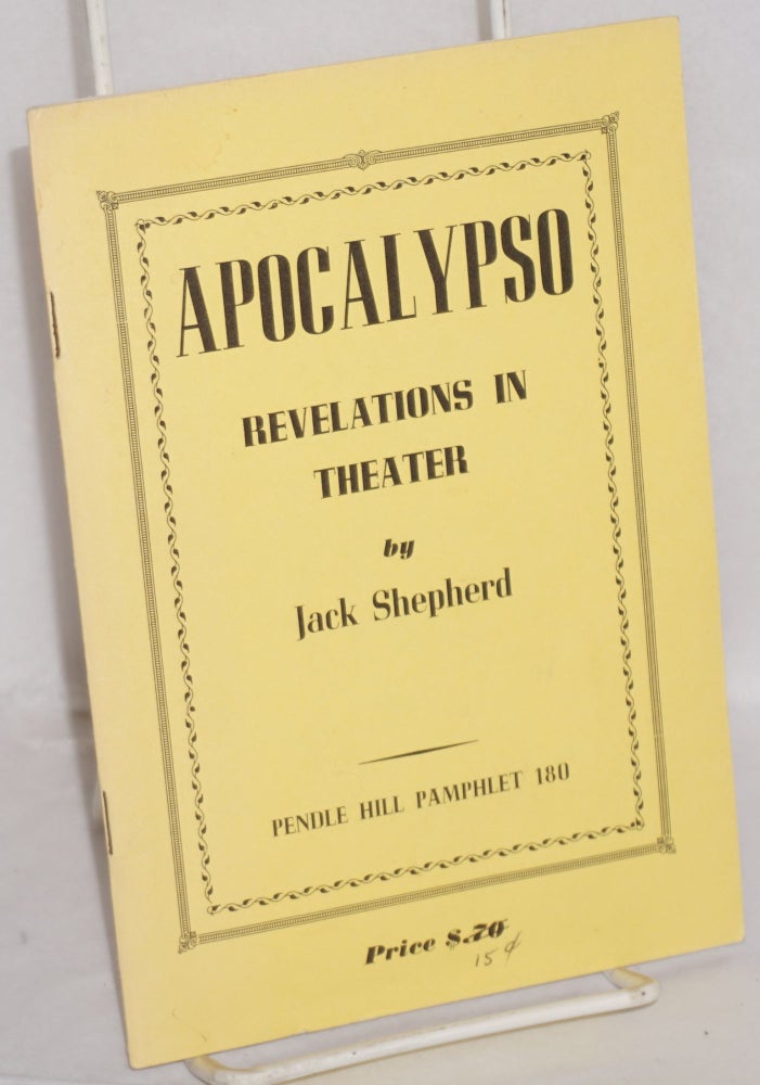 Cat.No: 112541 Apocalypso: revelations in theater. Jack Shepherd.