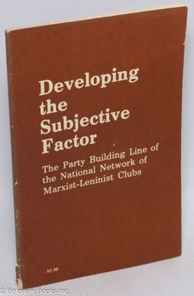 Cat.No: 112565 Developing the subjective factor. The Party building line of the National...