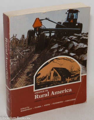 Cat.No: 112940 Change in rural America: causes, consequences, and alternatives. Richard...