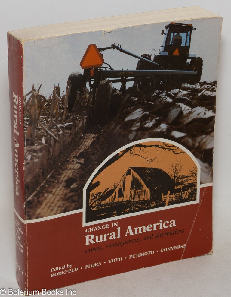 Cat.No: 112940 Change in rural America: causes, consequences, and alternatives. Richard D. Rodefeld, eds, et. al.