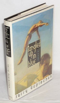 Cat.No: 112962 Tangled Up in Blue a novel. Larry Duplechan