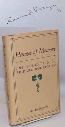 Cat.No: 112988 Hunger of Memory: the education of Richard Rodriguez, an autobiography....