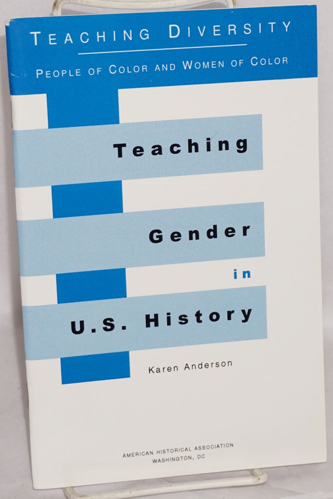 Cat.No: 113191 Teaching Gender in U. S. History. Karen Anderson.