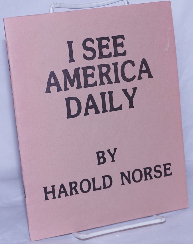 Cat.No: 113234 I See America Daily. Harold Norse.
