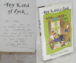Cat.No: 113321 Any Kind of Luck [inscribed & signed]. William Jack Sibley