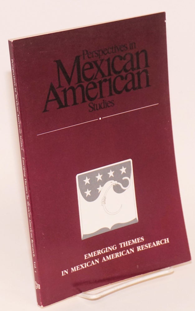 Cat.No: 113419 Perspectives in Mexican American Studies; vol. 4, 1993; Emerging themes in Mexican American research. Juan R. Garcia.
