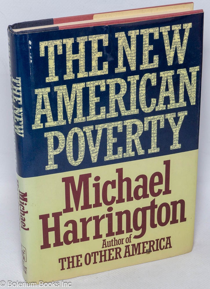 Cat.No: 11371 The New American Poverty. Michael Harrington.