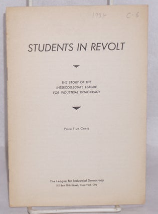 Cat.No: 113719 Students in Revolt: The story of the Intercollegiate League for Industrial...