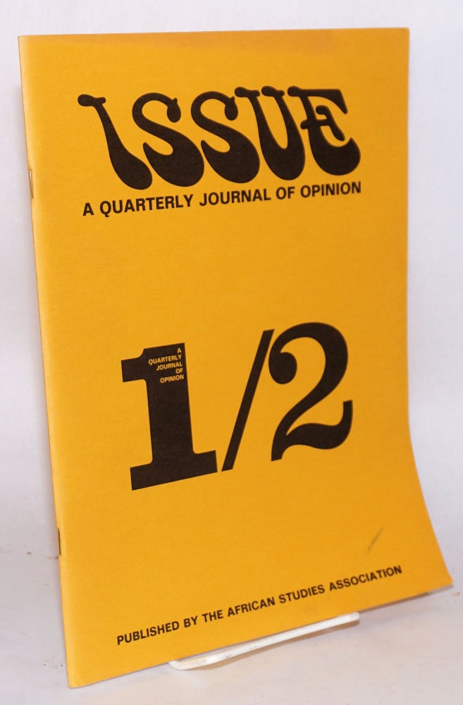 Cat.No: 113733 Issue; a quarterly journal of Africanist opinion; volume X numbers 1/2, spring/summer 1980
