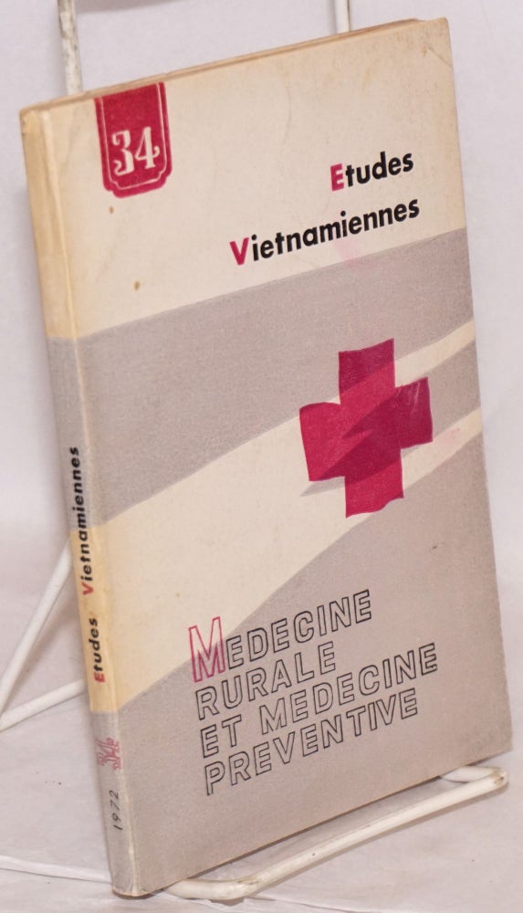Cat.No: 113772 Etudes Vietnamiennes; 8e année no. 34; medicine rurale et medicine preventive. Khac Vien Nguyen.