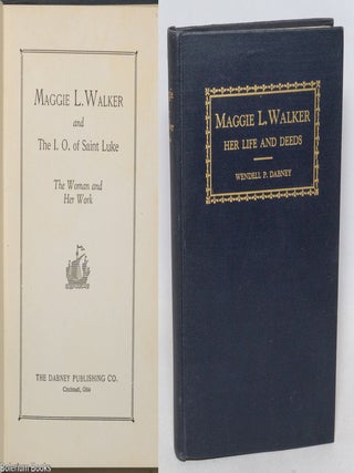 Cat.No: 113958 Maggie L. Walker and the I. O. of Saint Luke; the woman and her work....