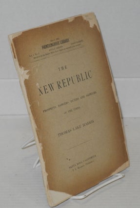 Cat.No: 114 The new republic; prospects, dangers, duties and safeties of the times....