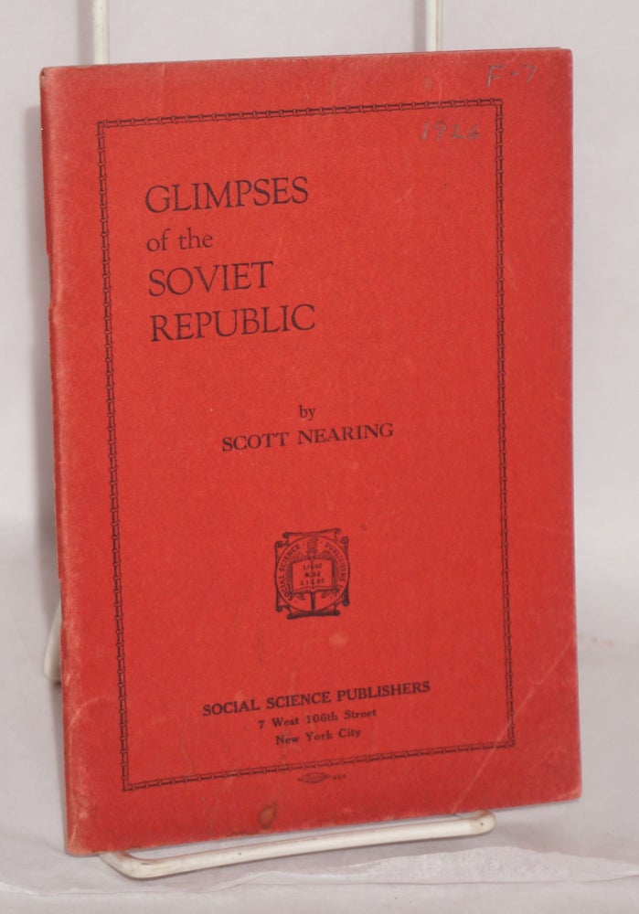 Cat.No: 114002 Glimpses of the Soviet Republic. Scott Nearing.