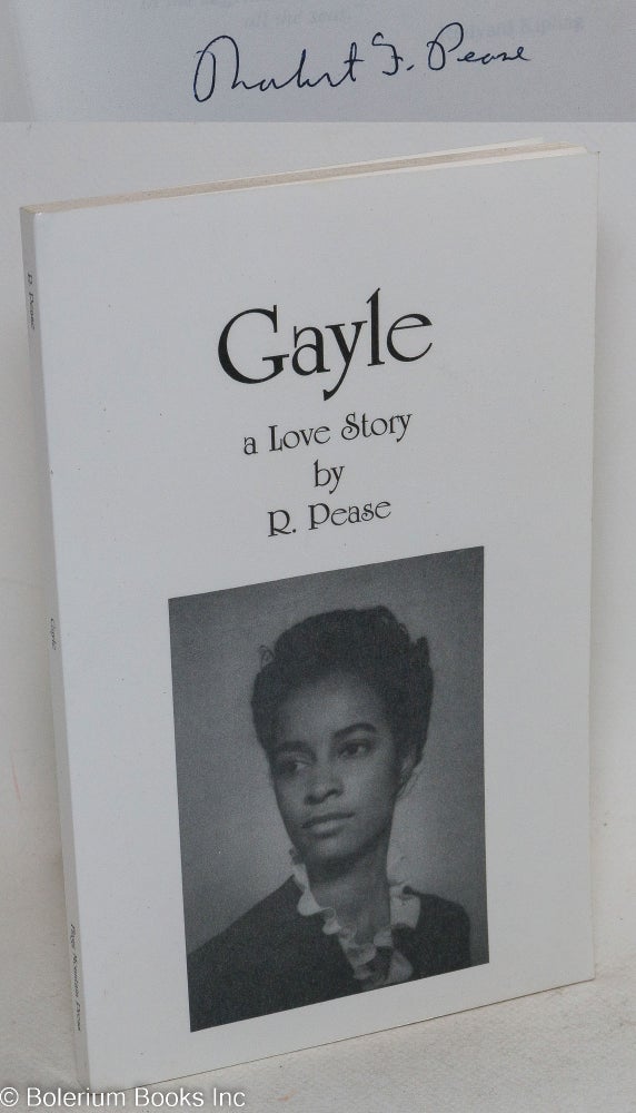 Cat.No: 114067 Gayle; a love story. R. Pease.