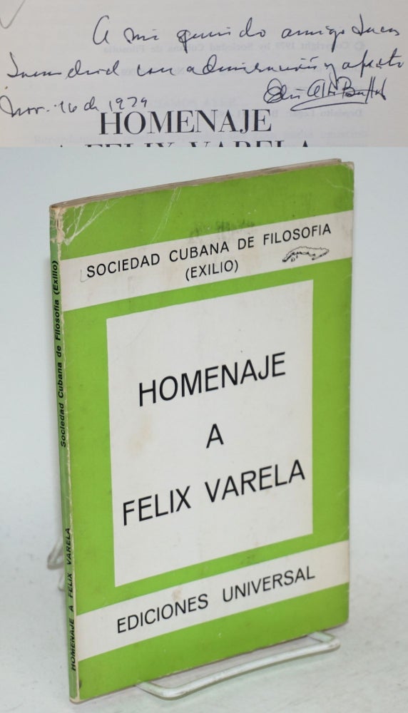 Cat.No: 114207 Homenaje a Felix Varela. Elio Alba Buffill Sociedad Cubana de Filosofía, Exilio.