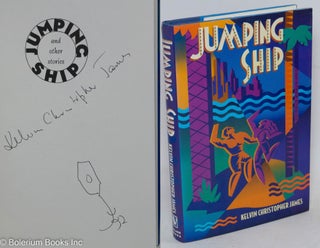 Cat.No: 114303 Jumping ship and other stories. Kelvin Christopher James