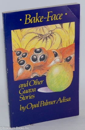 Bake-face and other guava stories