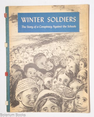 Cat.No: 114395 Winter soldiers, the story of a conspiracy against the schools. Louis...