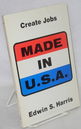 Cat.No: 114423 I am American made in U.S.A., a job creating manual. Edwin S. Harris