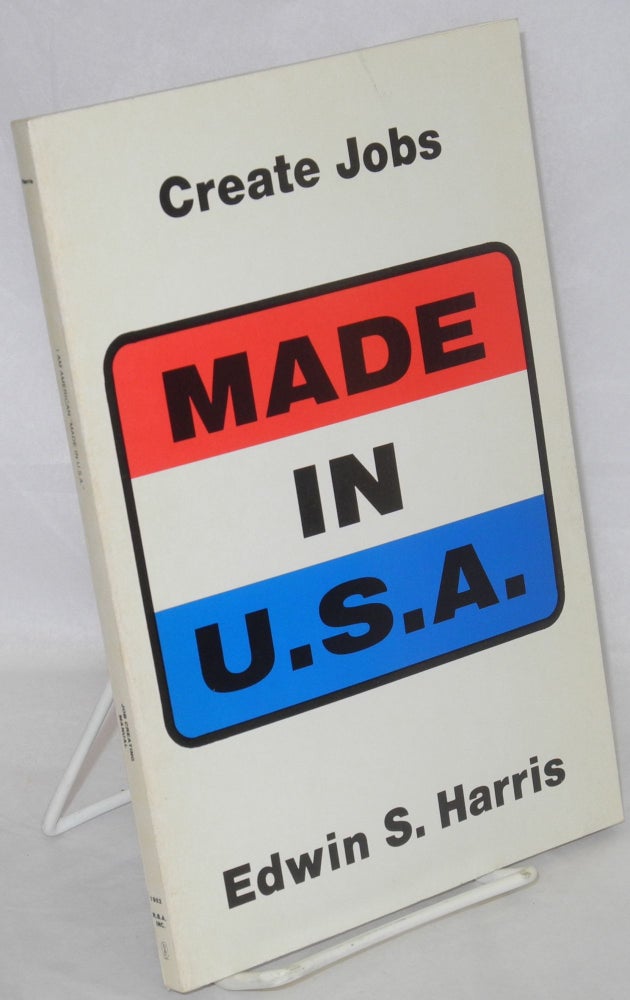 Cat.No: 114423 I am American made in U.S.A., a job creating manual. Edwin S. Harris.