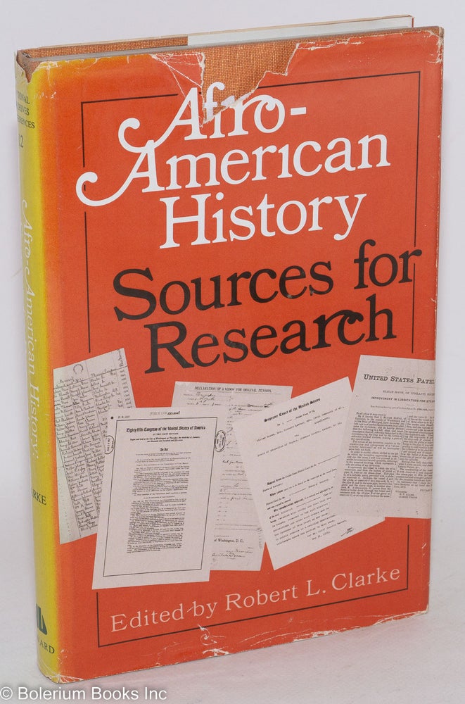 Cat.No: 114547 Afro-American history; sources for research. Robert L. Clarke.