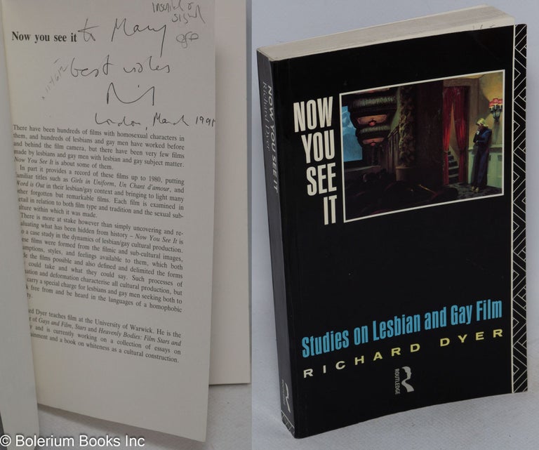 Cat.No: 114612 Now You See It: studies on lesbian and gay film [inscribed & signed]. Richard Dyer.