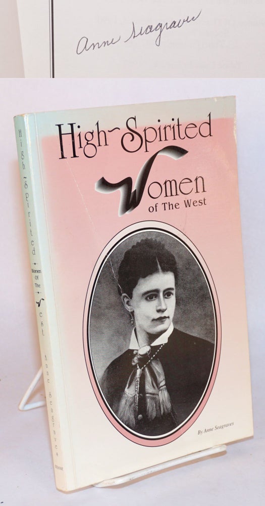 Cat.No: 114649 High-spirited women of the West. Anne Seagraves.