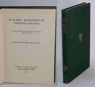 Cat.No: 114689 Slavery agitation in Virginia, 1829-1832; awarded the Mrs. Simon Baruch...