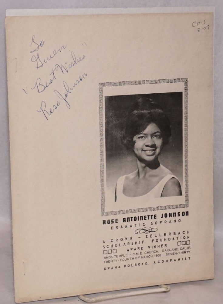 Cat.No: 114702 Rose Antoinette Johnson; dramatic soprano ... Amos Temple - C.M.E. Church, Oakland, Calif., twenty-fourth of March, 1968 ... Dwana Horoyd, acompanist [sic]. Rose Antoinette Johnson.