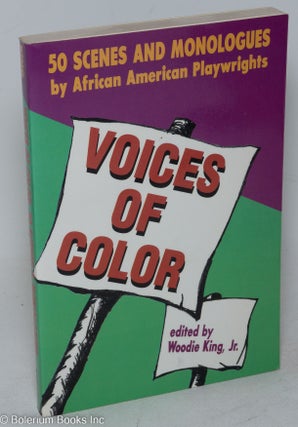 Cat.No: 114801 Voices of color; scenes and monologues from the black American theatre....