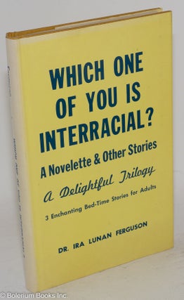 Cat.No: 11484 Which one of you is interracial? A novelette and other stories. A...