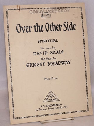Cat.No: 115000 Over the other side; spiritual, the music by Ernest Meadway. David Arale,...