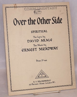 Cat.No: 115000 Over the other side; spiritual, the music by Ernest Meadway. David Arale,...