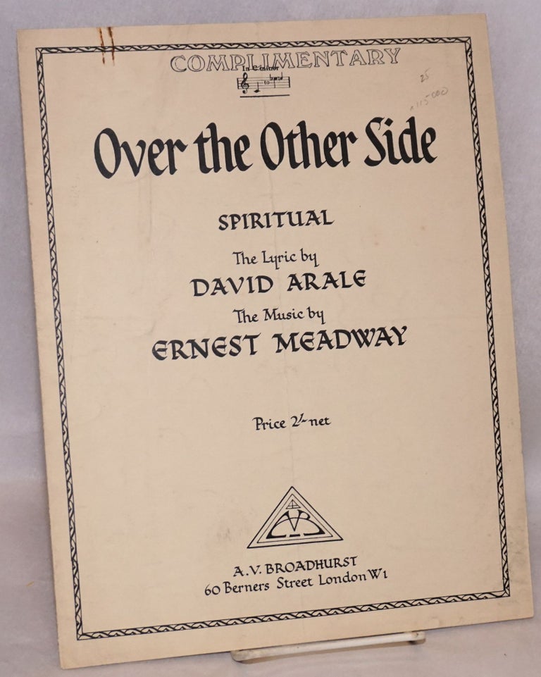 Cat.No: 115000 Over the other side; spiritual, the music by Ernest Meadway. David Arale, lyric.