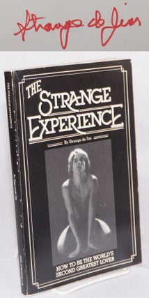Cat.No: 115037 The Strange experience: how to become the world's second greatest lover....