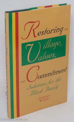 Cat.No: 115071 Restoring the village, values, and commitment; solutions for the black...