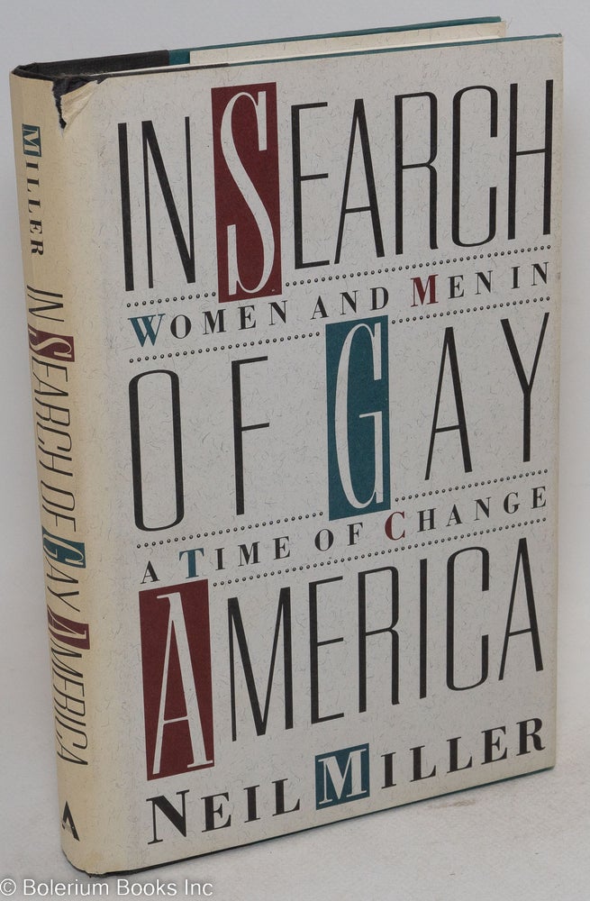 Cat.No: 11510 In Search of Gay America: women and men in a time of change. Neil Miller.
