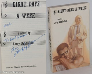 Cat.No: 11524 Eight Days a Week: a novel. Larry Duplechan