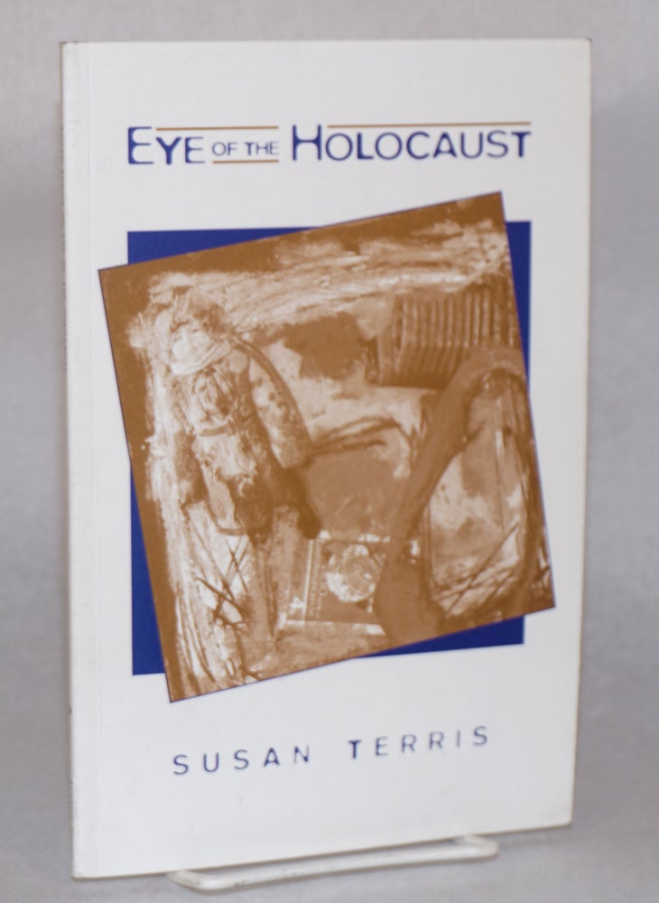 Cat.No: 115442 Eye of the Holocaust. Susan Terris.