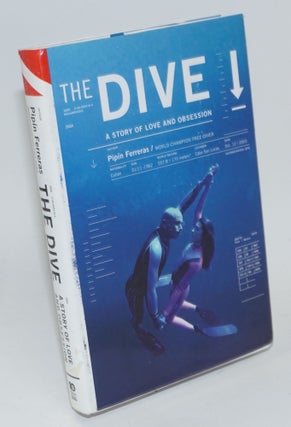 Cat.No: 115579 The dive; a story of love and obsession. Pipín Ferreras, Linda...
