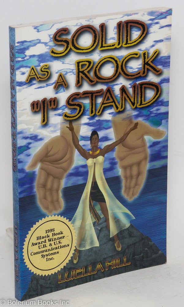 Cat.No: 115690 Solid as a rock "I" stand; inspirational poetry & short stories. Luella Hill.