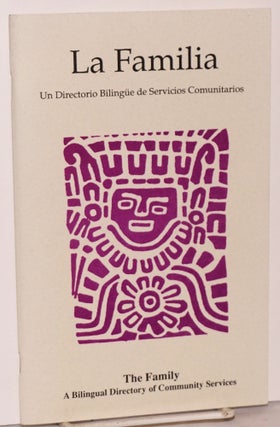 Cat.No: 115834 La familia: un directorio bilingüe de servicios comunitarios/ the family,...