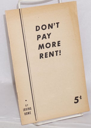 Cat.No: 115895 Don't pay more rent! Irving Howe