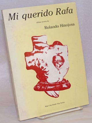 Cat.No: 115910 Mi querido Rafa. Rolando Hinojosa
