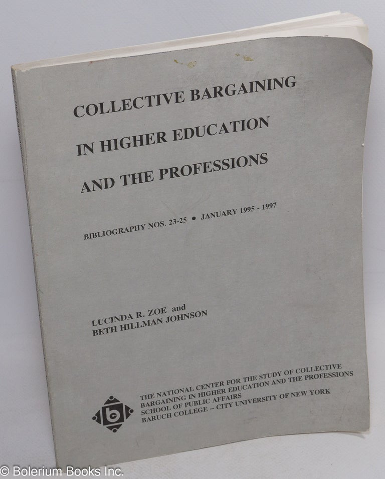Cat.No: 115917 Collective bargaining in higher education and the professions. Lucinda R. Zoe, Beth Hillman Johnson.
