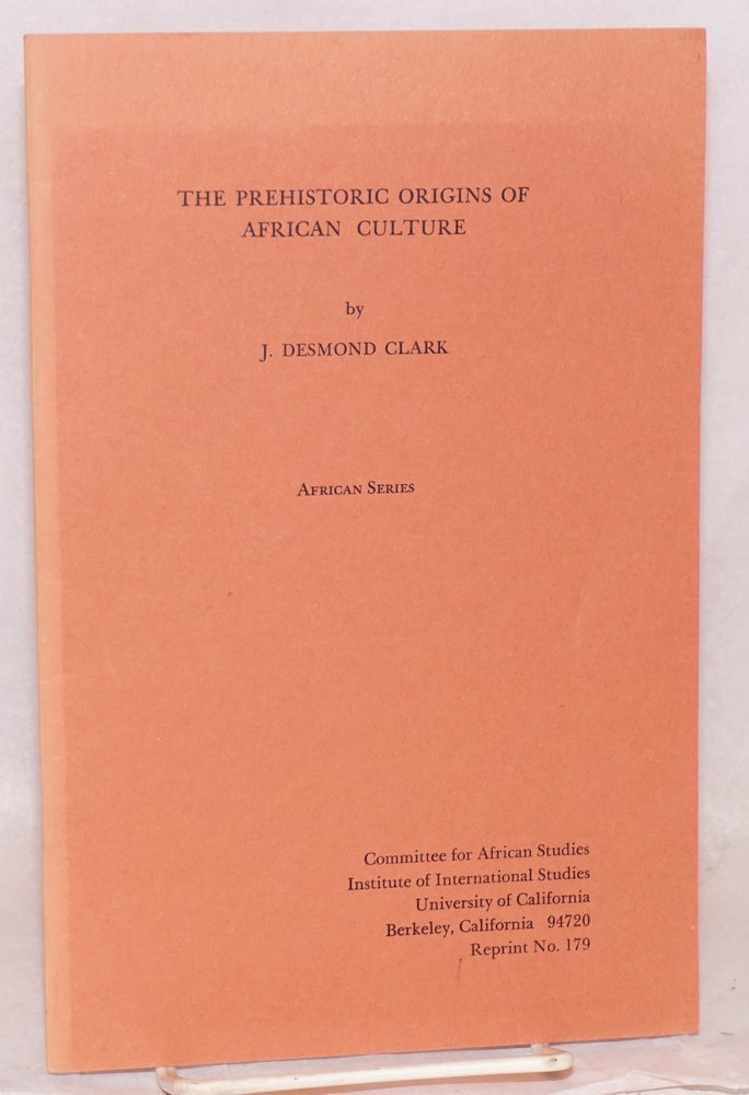 Cat.No: 115993 The Prehistoric Origins of African Culture; reprint from the Journal of African History; vol. V, no. 2, 1964. J. Desmond Clark.