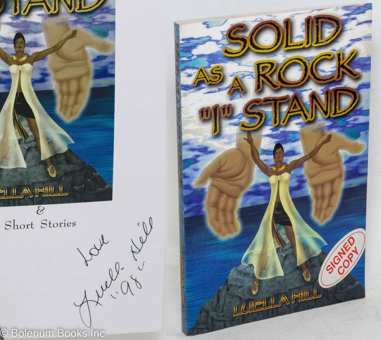 Cat.No: 115998 Solid as a rock "I" stand; inspirational poetry & short stories. Luella Hill.