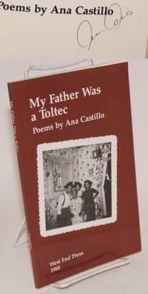 Cat.No: 116043 My Father Was a Toltec: poems [signed]. Ana Castillo