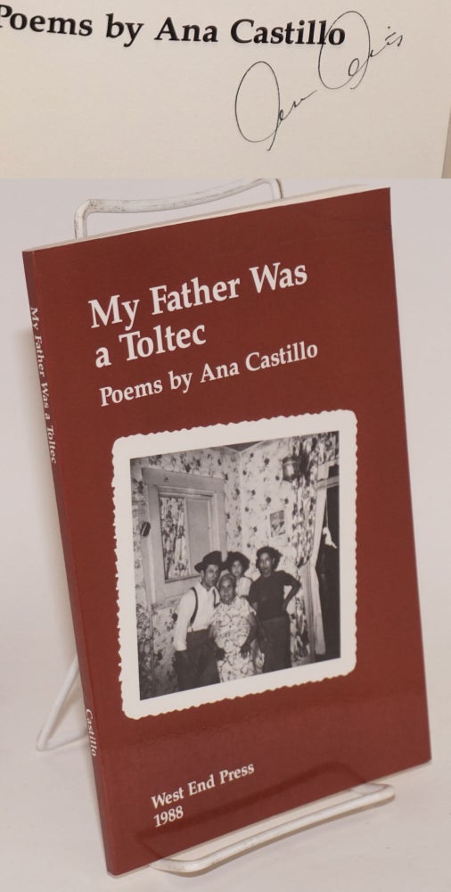 Cat.No: 116043 My Father Was a Toltec: poems [signed]. Ana Castillo.